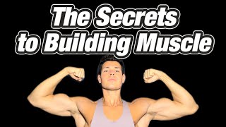 The Secrets to Building Muscle!