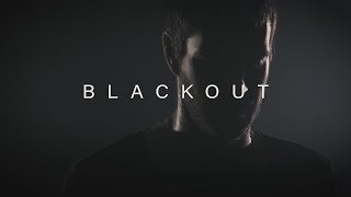 Blackout Music Video