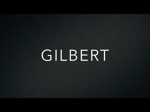 How to Pronounce Gilbert