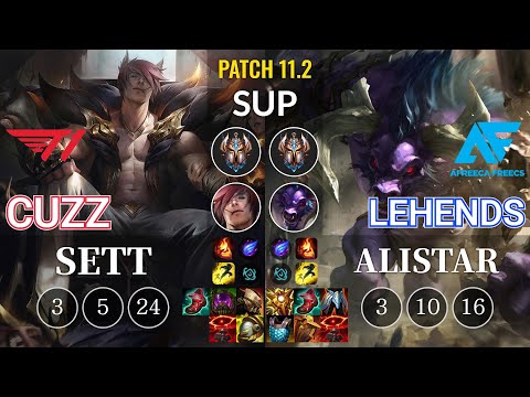 T1 Cuzz Sett vs AF Lehends Alistar Sup - KR Patch 11.2