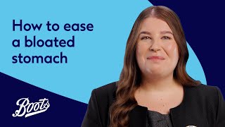 How to ease a bloated stomach | Meet Our Pharmacy Team | Boots UK