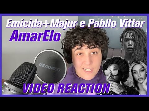 VIDEO REACTION Emicida - AmarElo (Sample: Belchior - Sujeito de Sorte) part. Majur e Pabllo Vittar
