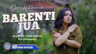 Download lagu Ona Hetharua - BARENTI JUA mp3 Download lagu Ona Hetharua - BARENTI JUA mp3