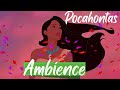 Pocahontas Ambience Music Wind Nature Ambient Sounds