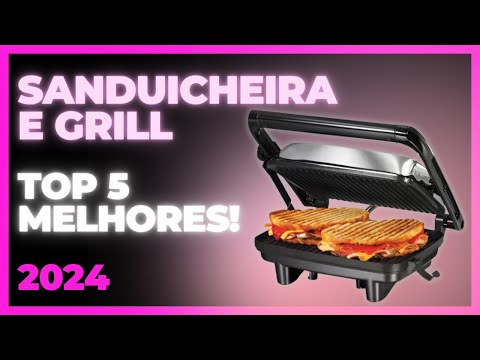 [+ INDICADAS✅] As 5 MELHORES Sanduicheiras Grill de 2024 - Sanduicheira Grill Custo-Benefício