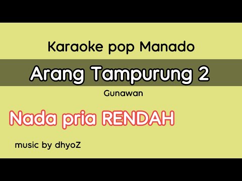 Karaoke arang Tampurung 2 nada pria rendah verai keyboard elekton || karaoke pop manado gunawan