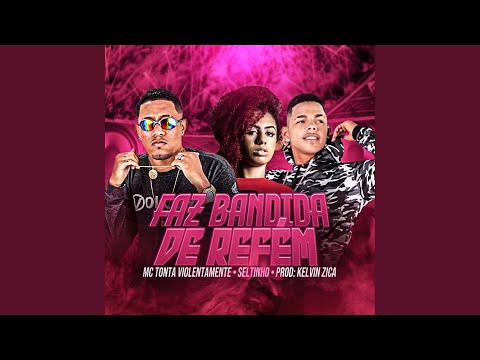 Faz Bandido de Refém (feat. Mc Nick)