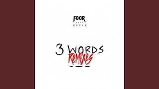 3 Words (feat. Effie) (Bad Habit Remix)