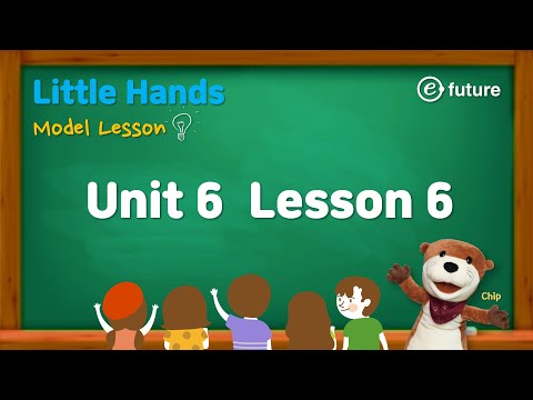 Little Hands Model Lesson (Unit 6 Lesson 6)