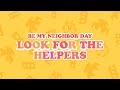 Be My Neighbor Day: Look for the Helpers - February 1st at 3pm on WVIA TV
