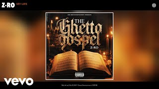 Z-Ro - My Life (Official Audio)