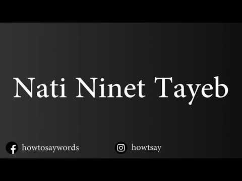 How To Pronounce Nati Ninet Tayeb
