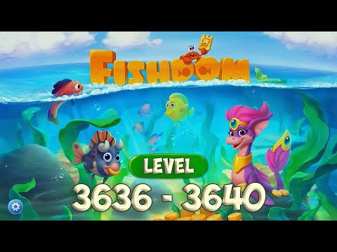 Fishdom level 3636 - 3640 🐠 Playrix HD 👋😘✌