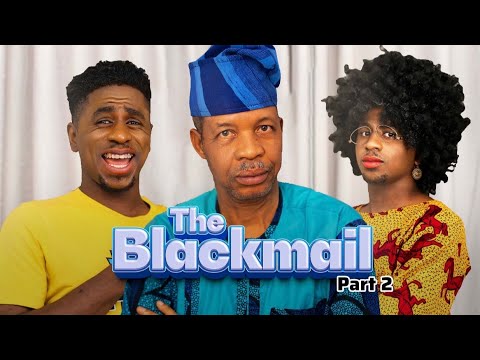 The Blackmail (Part 2) | African home | Saka