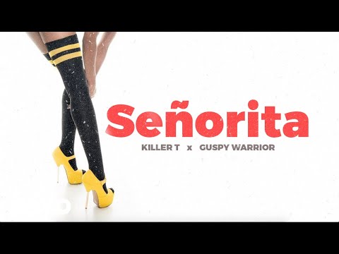 Killer T - Senorita (Official Audio) ft. Guspy Warrior