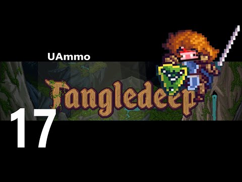 THE END - UAmmo Tangledeep Part 17