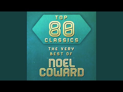 Noel Coward Medley Part 2: Any Little Fish/ You Were There/Someday I'll Find You