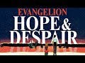 Neon Genesis Evangelion Hope Despair