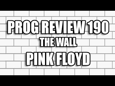 Prog Review 190 - The Wall - Pink Floyd