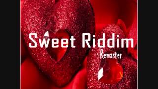 Sweet Riddim Mix (Remastered)(Full) (Kemar Flava Mcgregor Records) (April 2016)