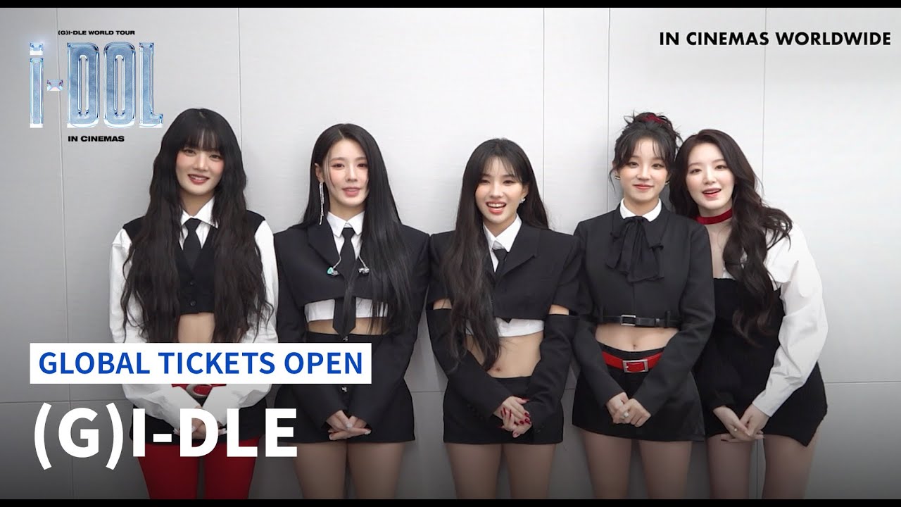 Miniature de la vidéo (G)I-DLE WORLD TOUR [iDOL] IN CINEMAS Global Tickets Open 👏 du film (G)I-DLE WORLD TOUR [iDOL] IN CINEMAS