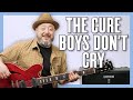 The Cure Boys Don T Cry Guitar Lesson Tutorial
