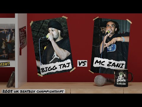 BIGG TAJ vs MC ZANI | 2005 UK Beatbox Championships  | UKBC Archive Series
