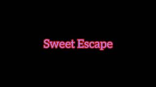 Sweet Escape - edit audio