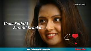 Un Nenappu | Uyir Uruvaatha Song | Iravukku Aayiram Kangal | Love Status | MalarEdits