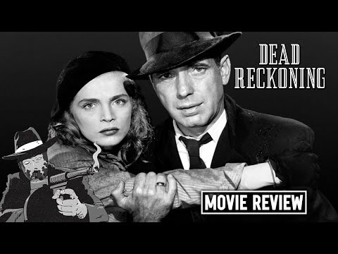 Dead Reckoning 1946 I NOIR REVIEW