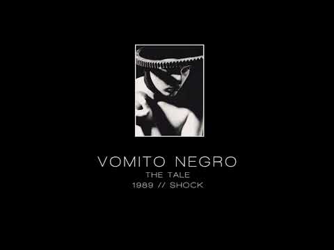 VOMITO NEGRO - The tale ["Shock" - 1989]