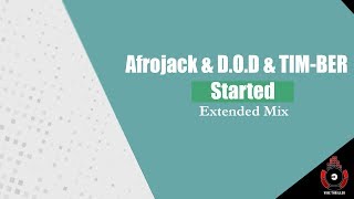 Afrojack & D.O.D & TIM-BER - Started (Extended Mix) 2018