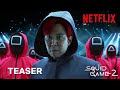 Squid Game Season 2 Teaser Trailer Life Is A Bet Netflix Series TeaserPRO S Concept Version