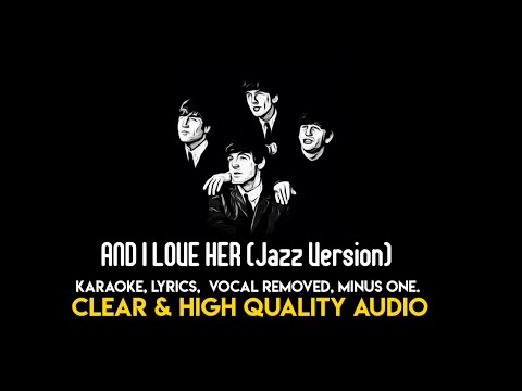 The Beatles - And I love Her - jazz version - ((karaoke)
