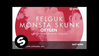 Felguk - Monsta Skunk (Original Mix)