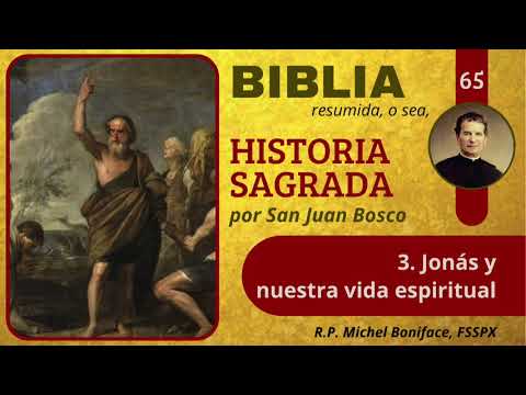 65 [3] Jonás y nuestra vida espiritual | Historia Sagrada