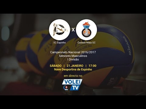 SC Espinho vs Castelo Maia GC - Campeonato Nacional de Voleibol Seniores Masculinos