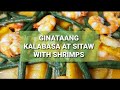 GINATAANG KALABASA AT SITAW WITH SHRIMPS - Using Del Monte's Quick 'n Easy Gata Mix