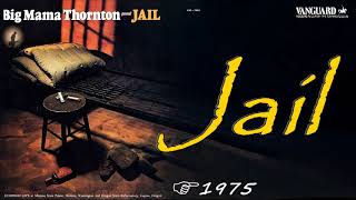 Big Mama Thornton - Jail [Live] (Kostas A~171)
