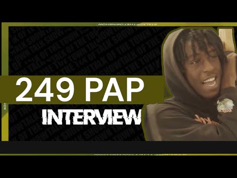 249 PAP INTERVIEW talks about growing up ,being kicked out , jail experiences & his street life