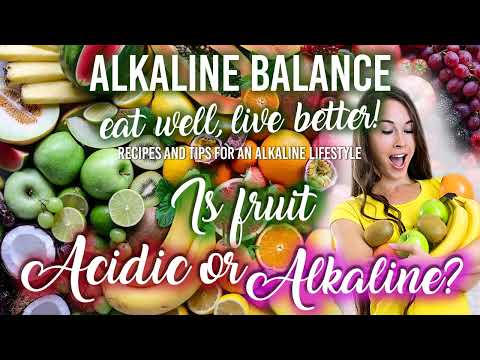 🇬🇧 The Truth About Acidic & Alkaline Fruits