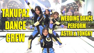Download lagu WEDDING DANCE PERFORMANCE BY TAKUPAZ DANCE CREW - ASTRI & YONGKY mp3 Download lagu WEDDING DANCE PERFORMANCE BY TAKUPAZ DANCE CREW - ASTRI & YONGKY mp3