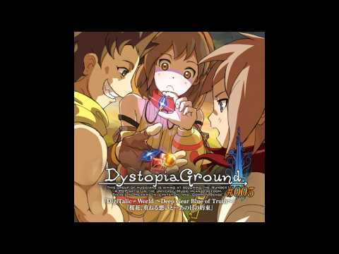 DystopiaGround - DigiTalic≠World ～Deep clear Blue of Truth～