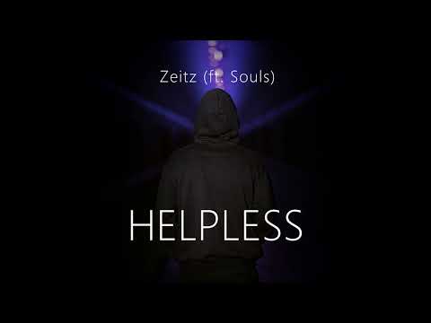 Zeitz - Helpless (ft. Souls)
