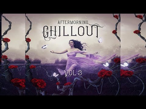 Aftermorning Chillout - Vol 3 - Bollywood (2017)
