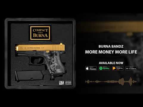Burna Bandz - More Money More Life (Official Audio)