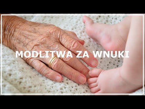 MODLITWA ZA WNUKI (wnuka, wnuczkę) | Modlitwa babci za wnuki | Modlitwa do świętej Anny