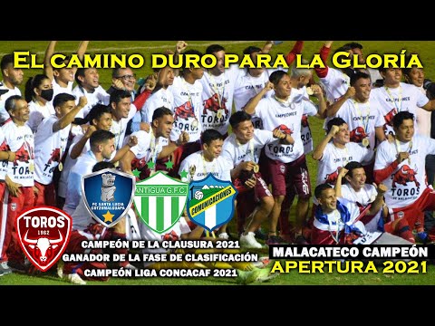 El camino duro hacía la Gloría, Histórico Primer Título de Los Toros de Malacateco Apertura 2021