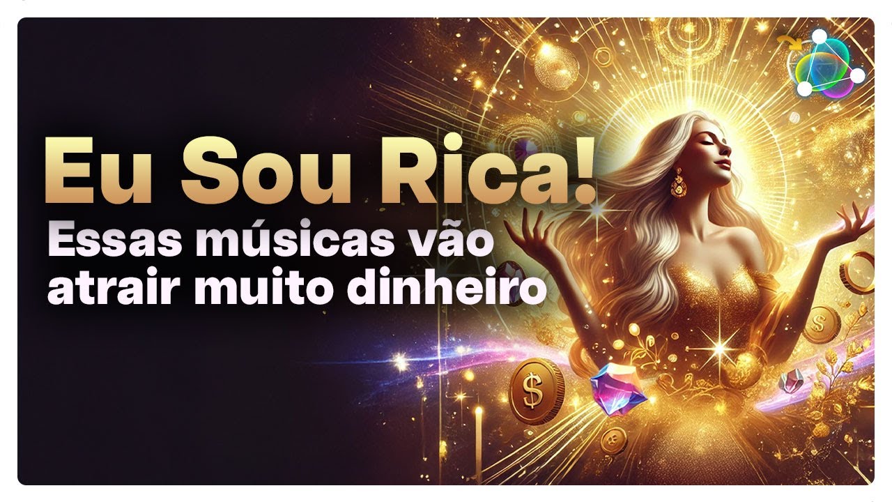 Músicas que Atraem Muito Dinheiro para Sua Vida