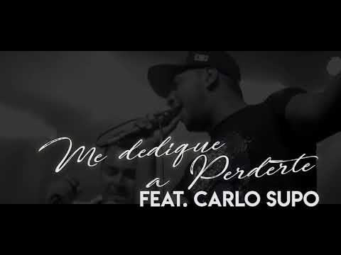 Me dediqué a perderte - los Barraza & Carlos Supo